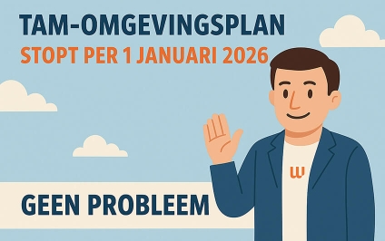 Initiatieven blijven mogelijk, ook zonder TAM-omgevingsplan